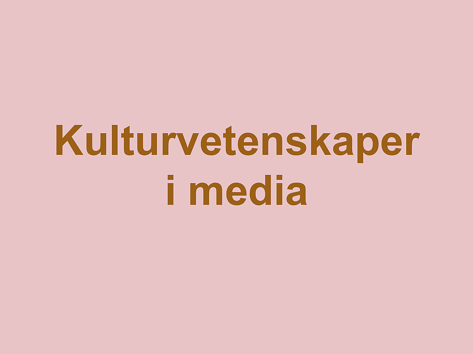 Illustration med texten Kulturvetenskaper i media.