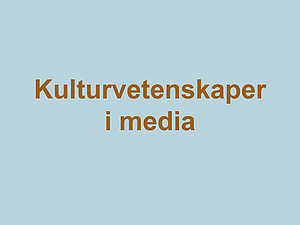 Illustration med texten Kulturvetenskaper i media.